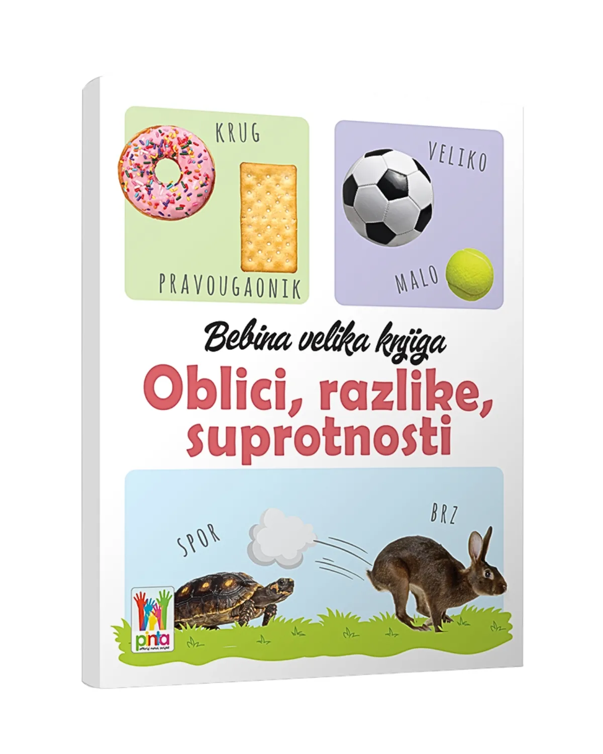 BEBINA VELIKA KNJIGA - OBLICI, RAZLIKE, SUPROTNOSTI 