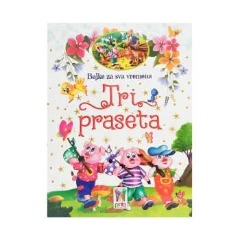 BAJKE ZA SVA VREMENA - TRI PRASETA 