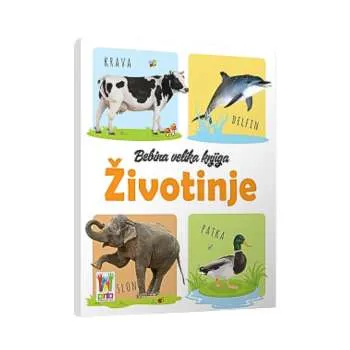 BEBINA VELIKA KNJIGA - ŽIVOTINJE 