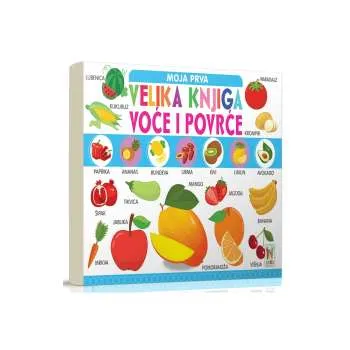 MOJA PRVA VELIKA KNJIGA - VOĆE I POVRĆE 