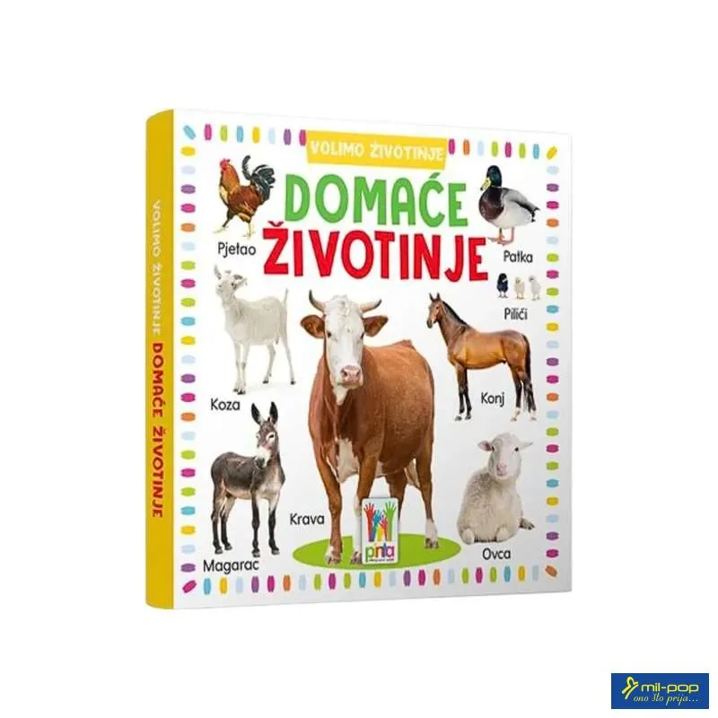 VOLIMO ŽIVOTINJE - DOMAĆE ŽIVOTINJE KNJIGA ZA DJECU 