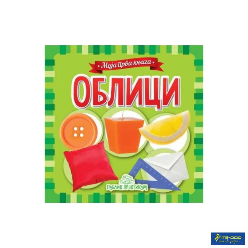 MOJA PRVA KNJIGA - OBLICI 