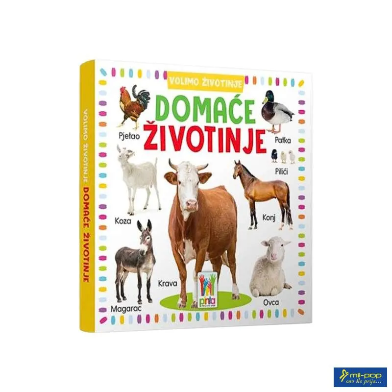 VOLIMO ŽIVOTINJE - DOMAĆE ŽIVOTINJE KNJIGA ZA DJECU 